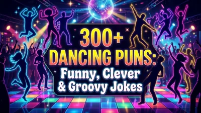 Dancing puns with funny, clever, cute, and groovy dance jokes