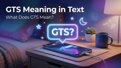 GTS meaning in text explained with common texting slang