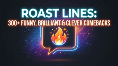 Roast Lines: 300+ funny, brilliant and clever comebacks